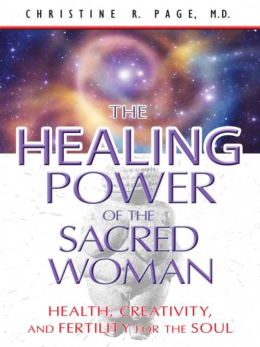 Title details for The Healing Power of the Sacred Woman by Christine R. Page - Available